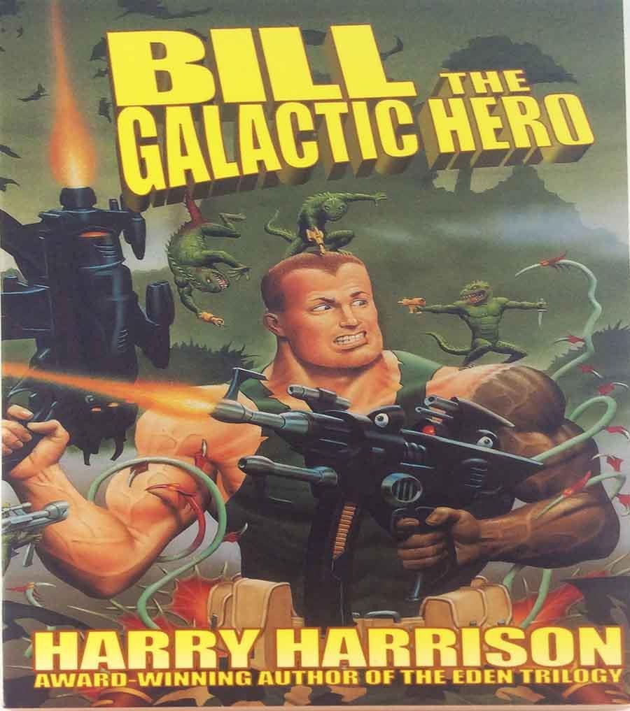 Buy Bill the Galactic Hero (Sf Stainless Steel Rat Series) — BookShops.in