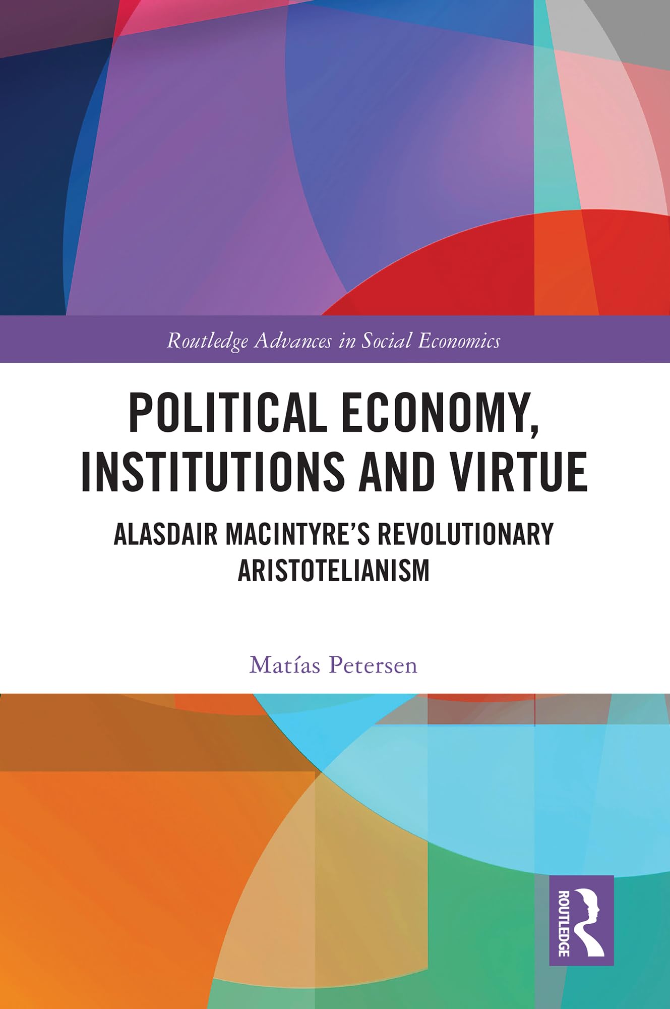 Political Economy, Institutions and Virtue - 9781032443324