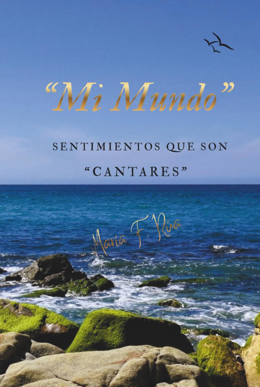 MI MUNDO": Sentimientos que son "CANTARES