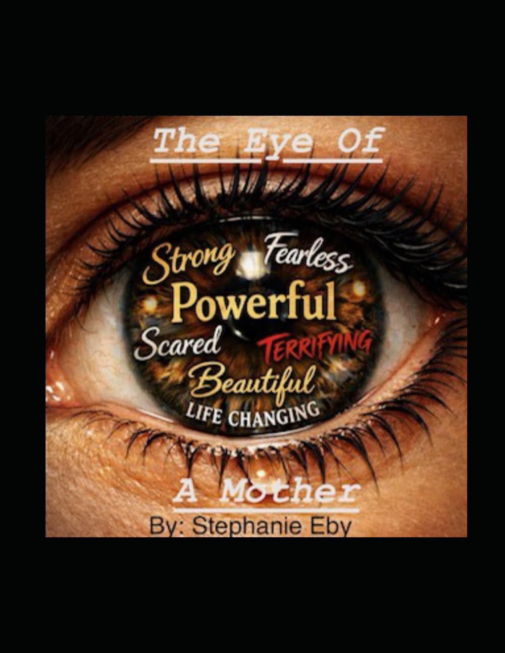 The Eye Of A Mother: Based on a true story