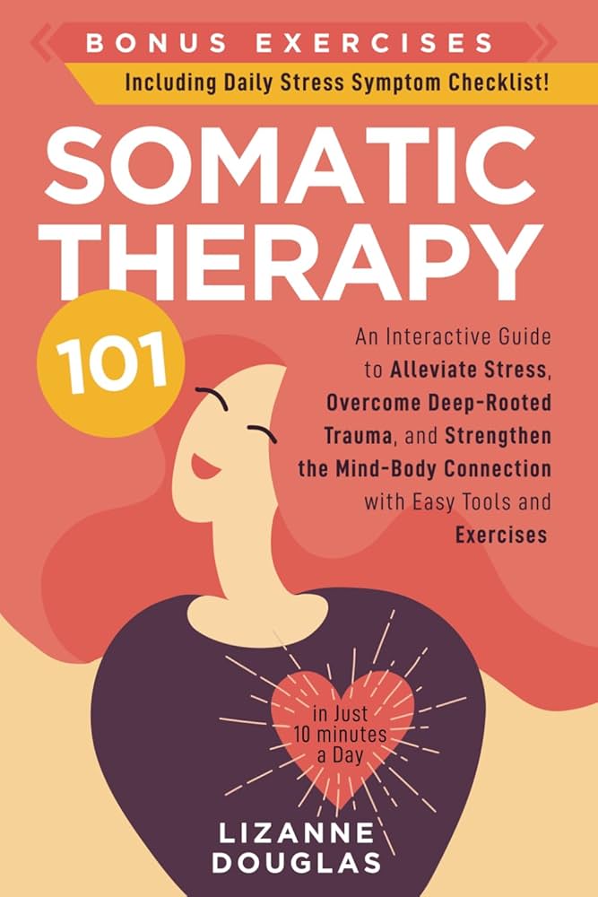 Types and Uses of Somatic Trauma Therapy