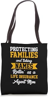Protecting Families Taking Names Life Insurance Agent Mom Tote Bag