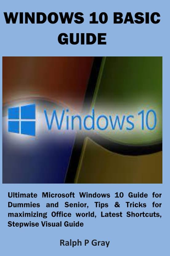 Windows 10 Basic Guide Ultimate Microsoft Windows 10 Guide Dummies ...