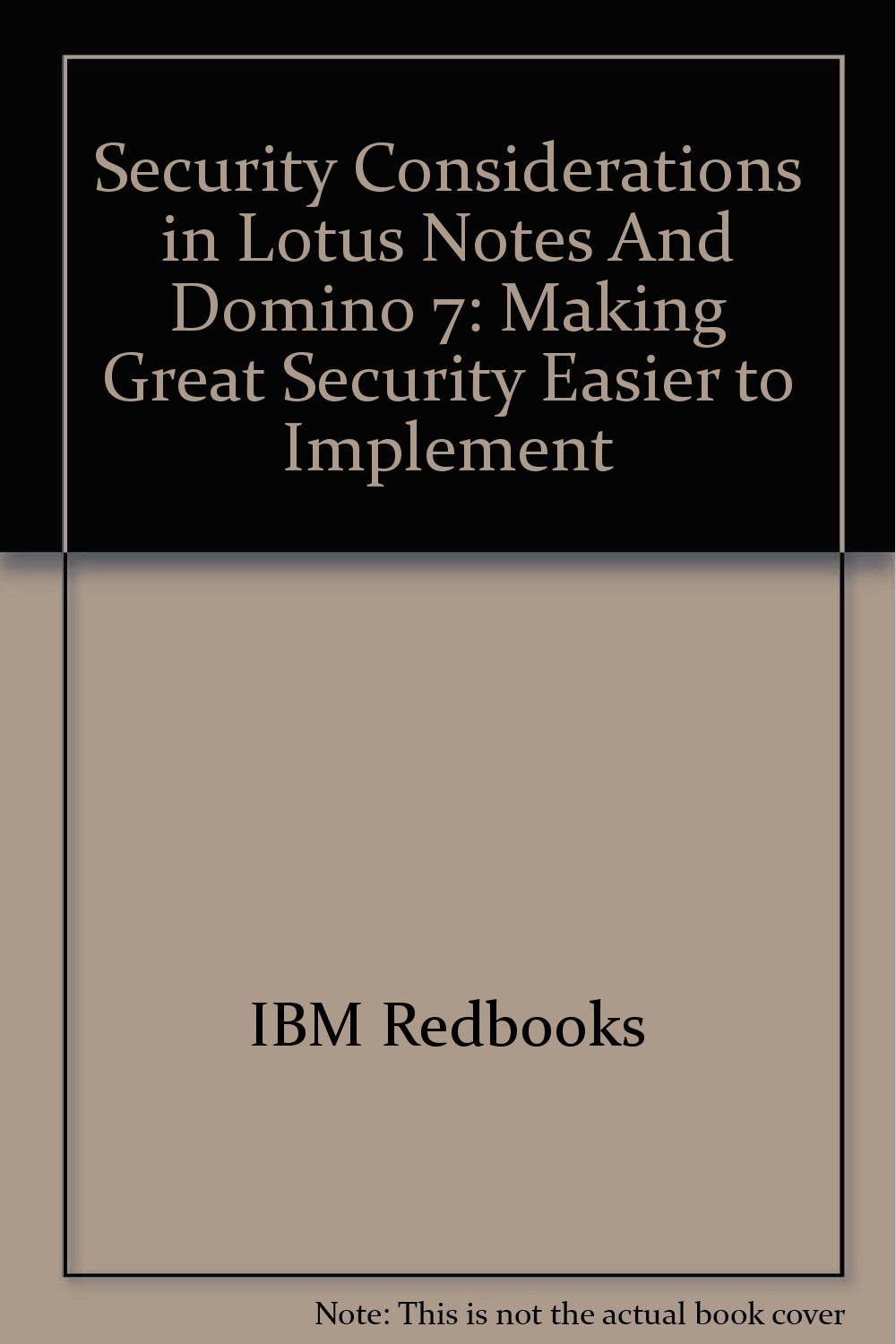 Buy Security Considerations in Lotus Notes And Domino 7: Making Great Security Easier to Implement — BookShops.in