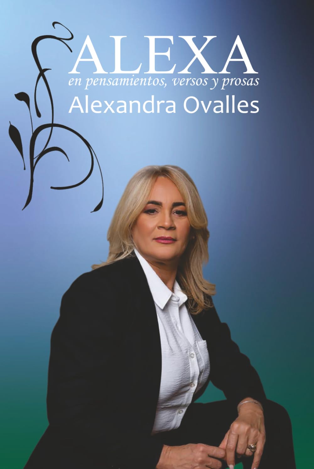 ALEXA En pensamientos, versos y prosas