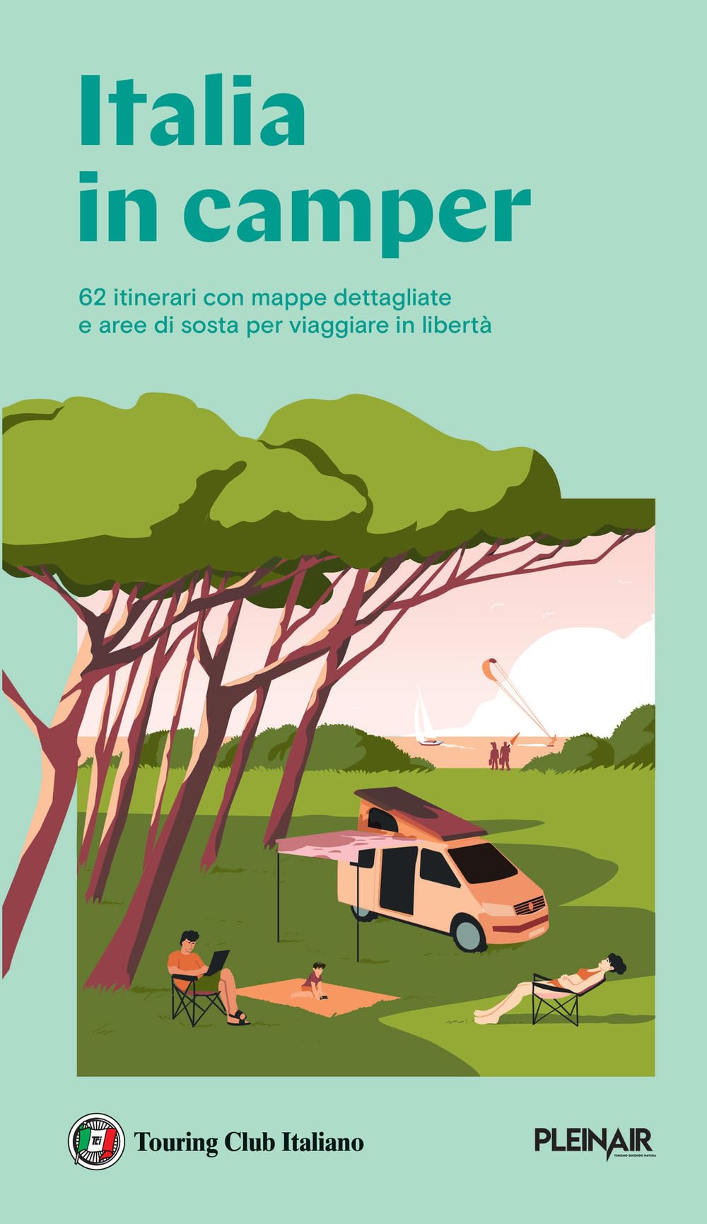 Italia In Camper. 62 Itinerari Con Mappe Dettagliate E Aree Di Sosta Per Viaggiare In Libertà - 4