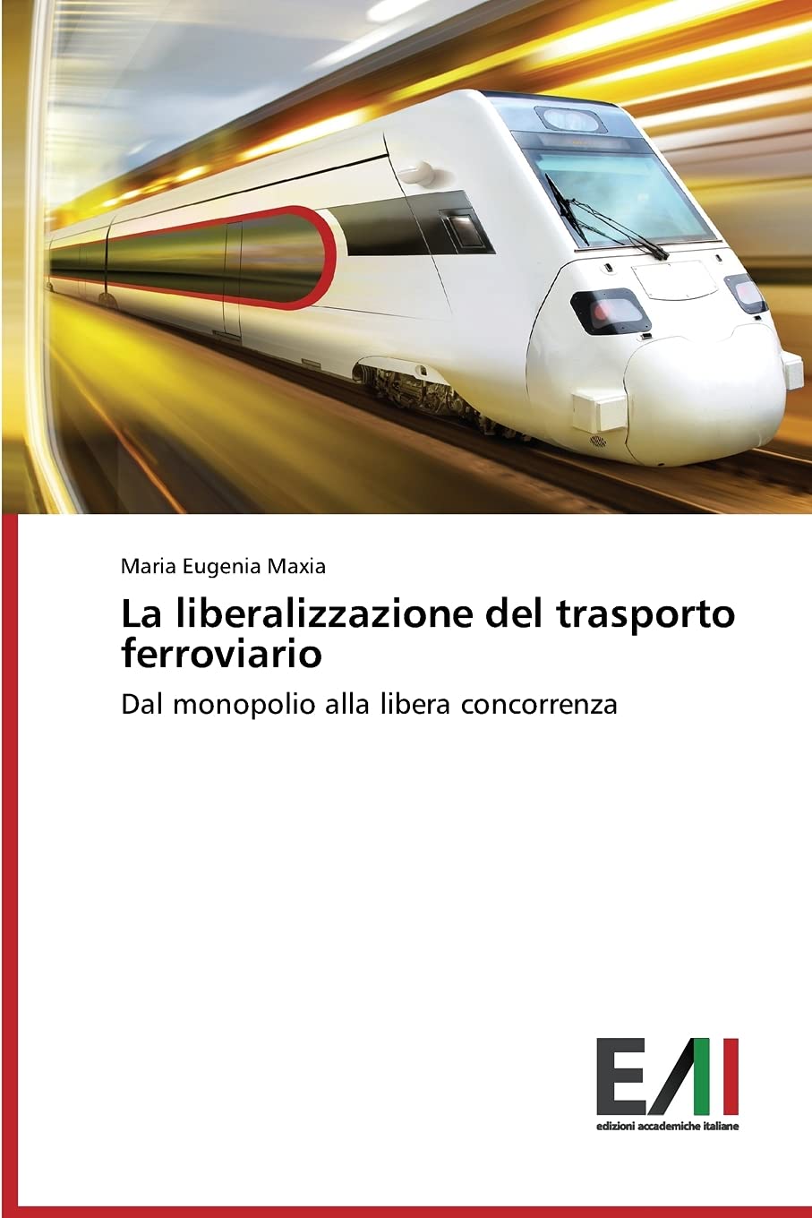 La liberalizzazione del trasporto ferroviario