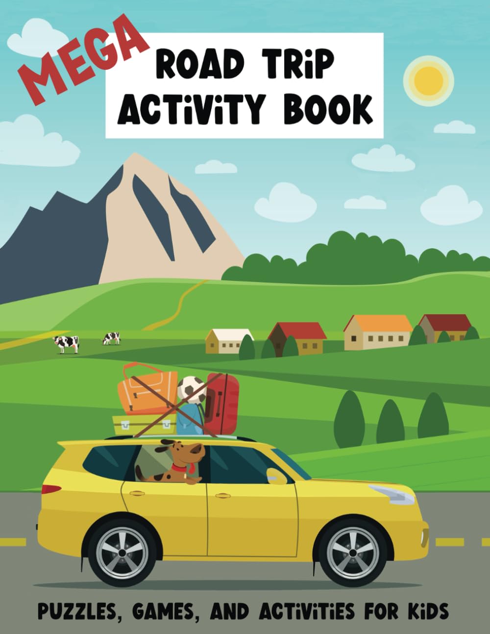 Cover of MEGA Road Trip Activity Book: Puzzles and Games for Kids Ages 8-12, plus Activities the Whole Family Can Enjoy in the Car
