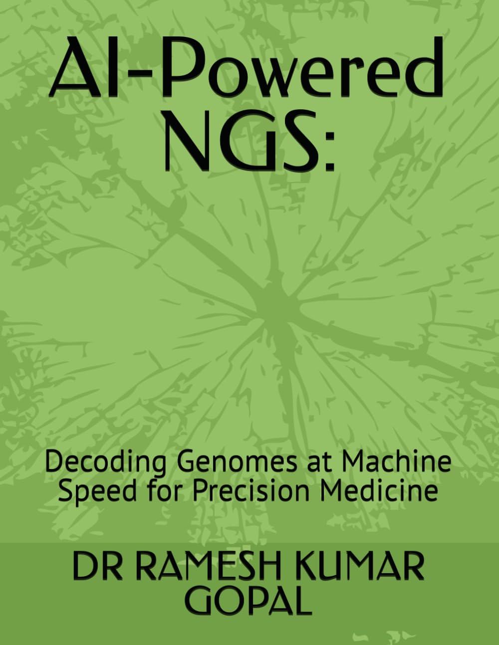 AI-Powered NGS:: Decoding Genomes at Machine Speed for Precision Medicine (AI Engineering for Drug Discovery)