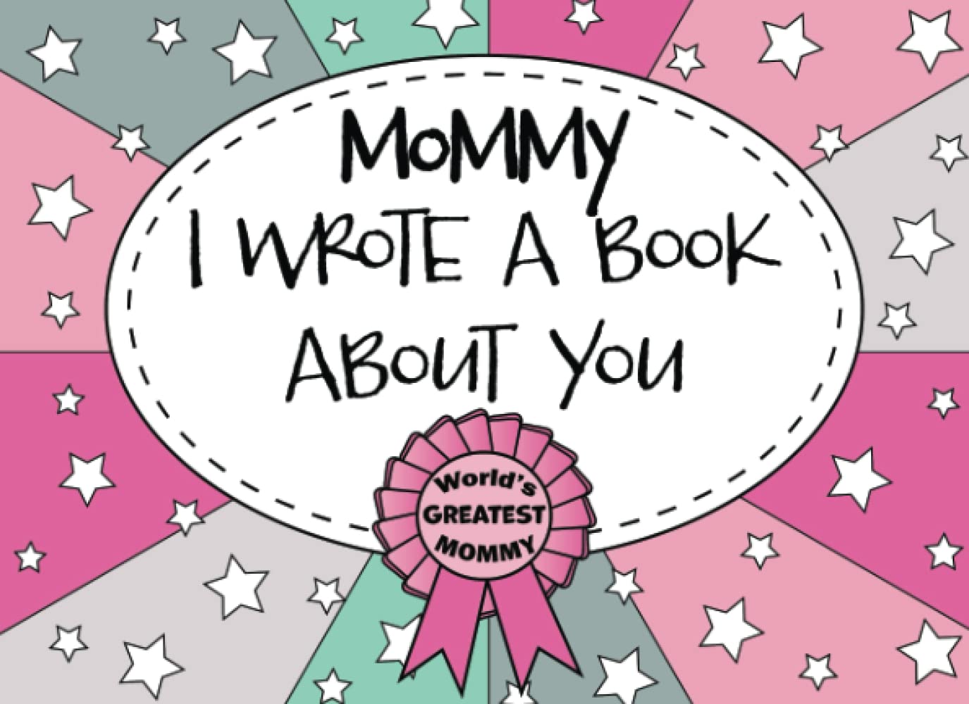 Mommy I Wrote a Book About You: Mom Fill In The Blank Book With Prompts, Personalized Custom Gift for Mom from Kids, Mother’s Day Book Gift, Birthday Gift for Mom, Unique gift for Mommy From Kids