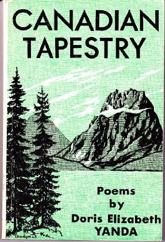 Canadian tapestry, poems: Yanda, Doris Elizabeth: Amazon.com: Books