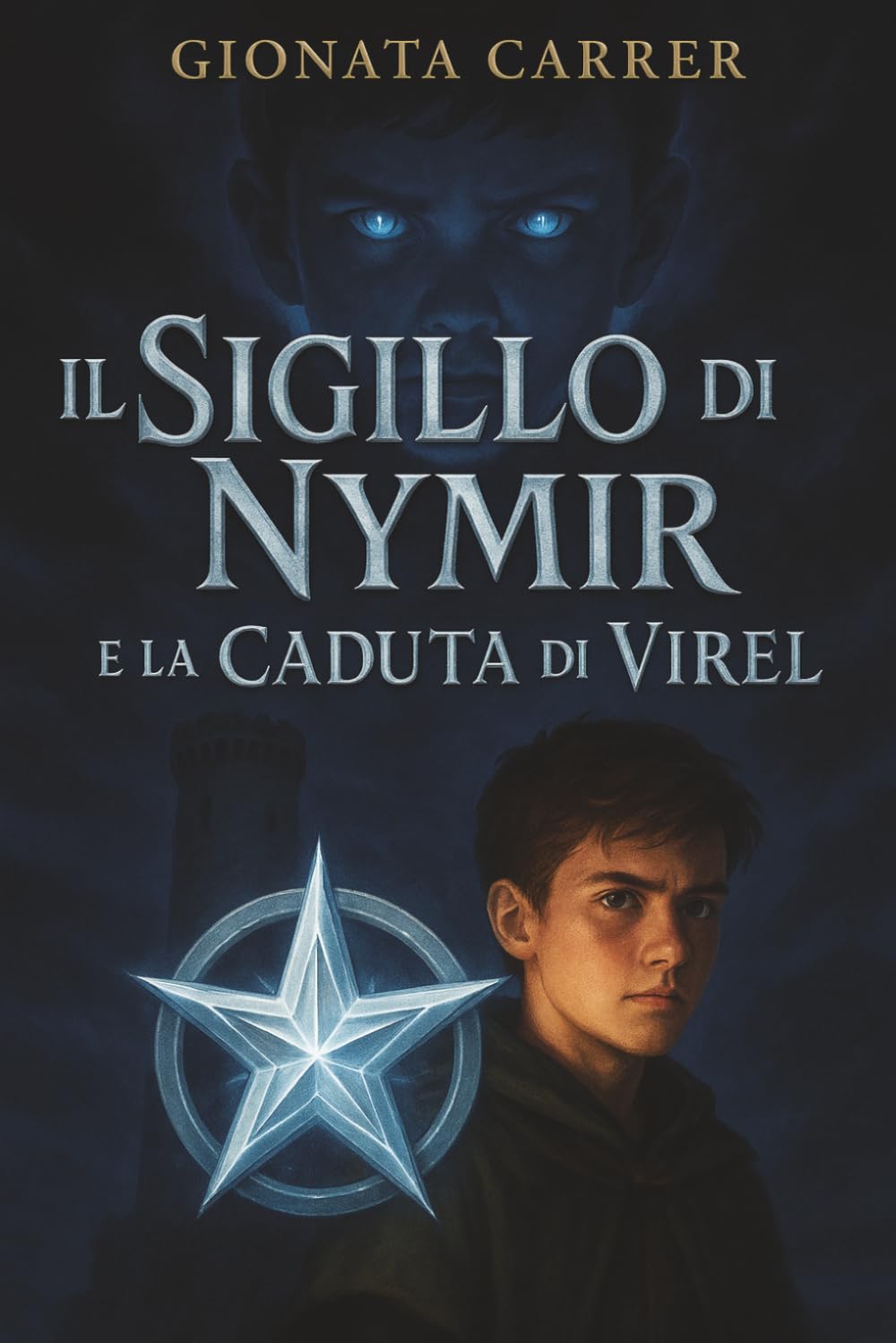 Il Sigillo di Nymir: e la caduta di Virel: 1 (Il sigillo di NymirIl Sigillo di Nymir è una trilogia fantasy epica fatta di potere, oscurità, eredità perdute e verità sepolte)