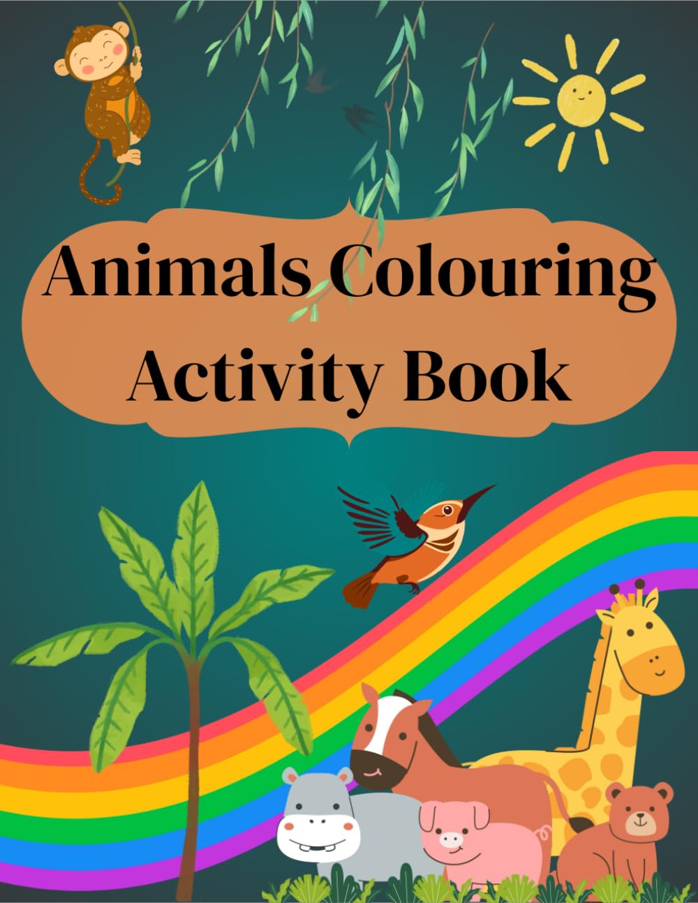 Animals for Toddlers: Big, Bold & Easy Colouring Fun (Aged 3+): Big Bold Lines for Little Hands - Perfects for Preschool & Kindergarten.