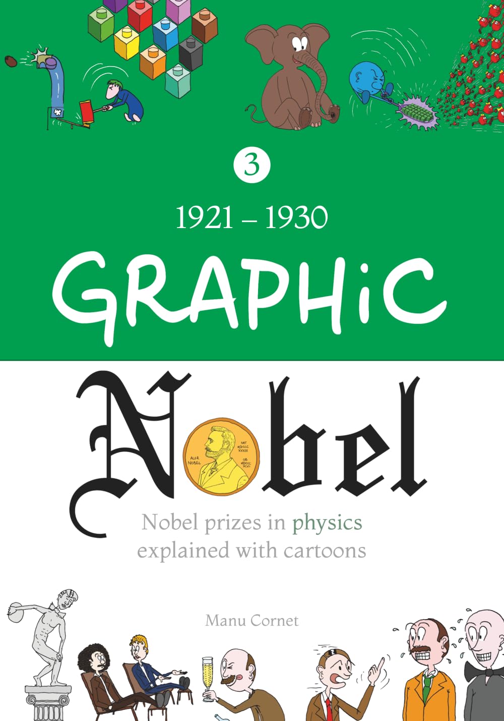 Graphic Nobel: Nobel prizes in physics explained with cartoons, Volume 3: 1921 - 1930