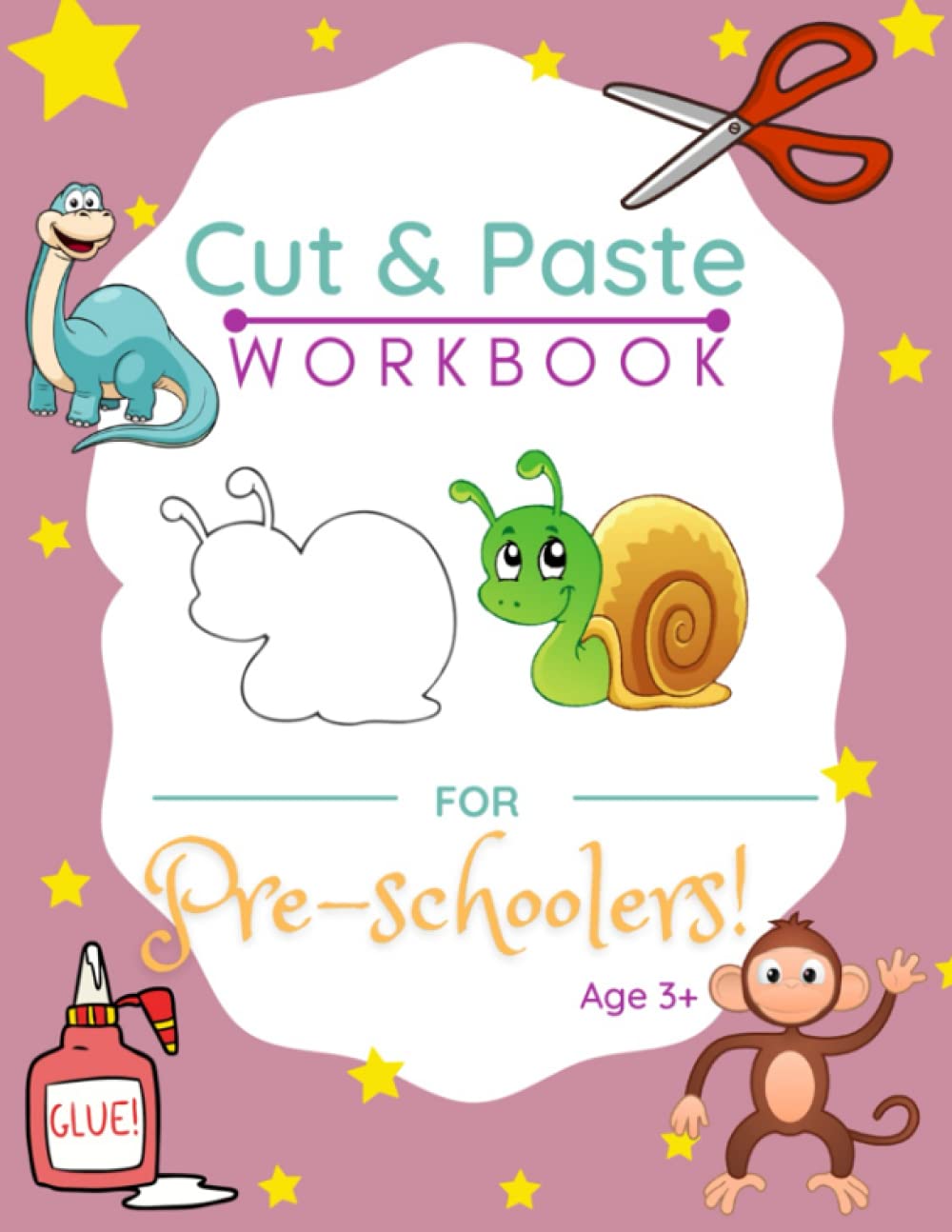 Buy Cut and Paste Workbook For Preschoolers age 3+: Cut and Paste ...