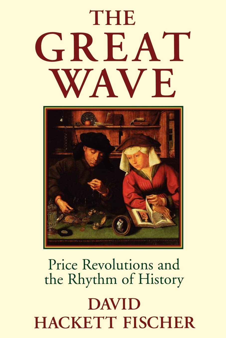 Oxford University Press The Great Wave: Price Revolutions and the Rhythm of History
