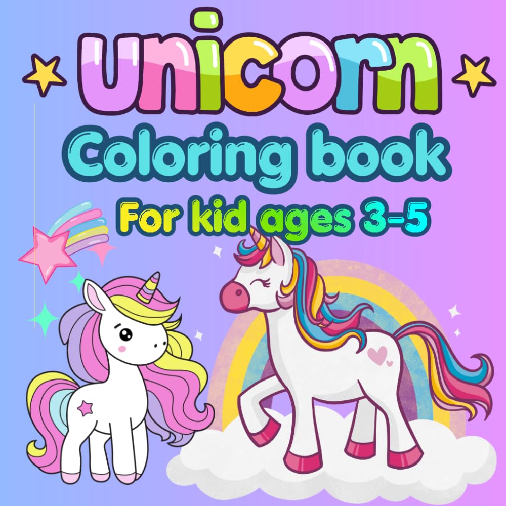 Cute Unicorn Coloring Book for Kids Ages 3–5: Fun and Easy Coloring Pages | 54 Cute Unicorn Designs for Toddlers and Preschool Kids