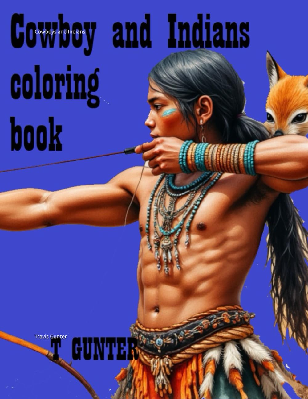 Cowboys and Indians of the old west