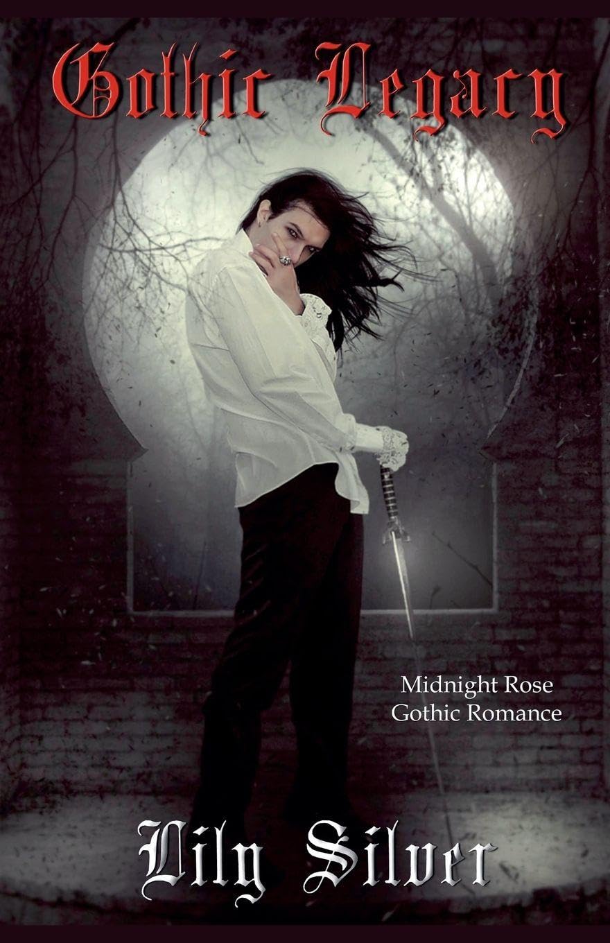 Gothic Legacy: 2 (A Midnight Rose Gothic Romance)
