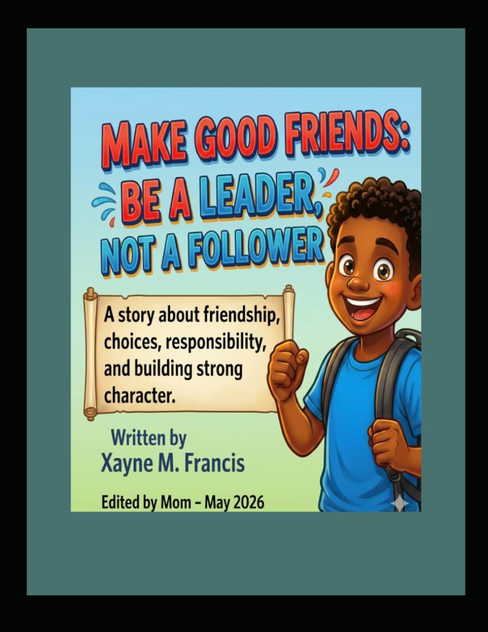 Make Good Friends: Be a Leader Not a Follower