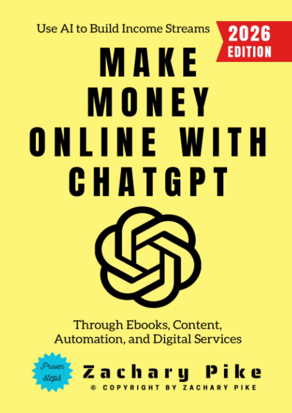 Make Money Online with ChatGPT:: Use AI to Build Income Streams Through Ebooks, Content, Automation, and Digital Services