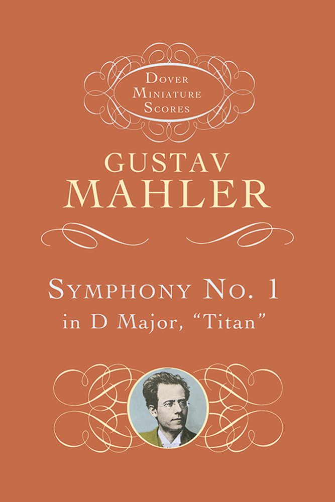 Gustav Mahler Symphony No.1 (Miniature Score) Orch (Dover Miniature Scores: Orchestral)