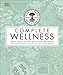 Produktbild Neal's Yard Remedies Complete Wellness: Enjoy Long-lasting Health and Wellbeing with over 800 Natural Remedies