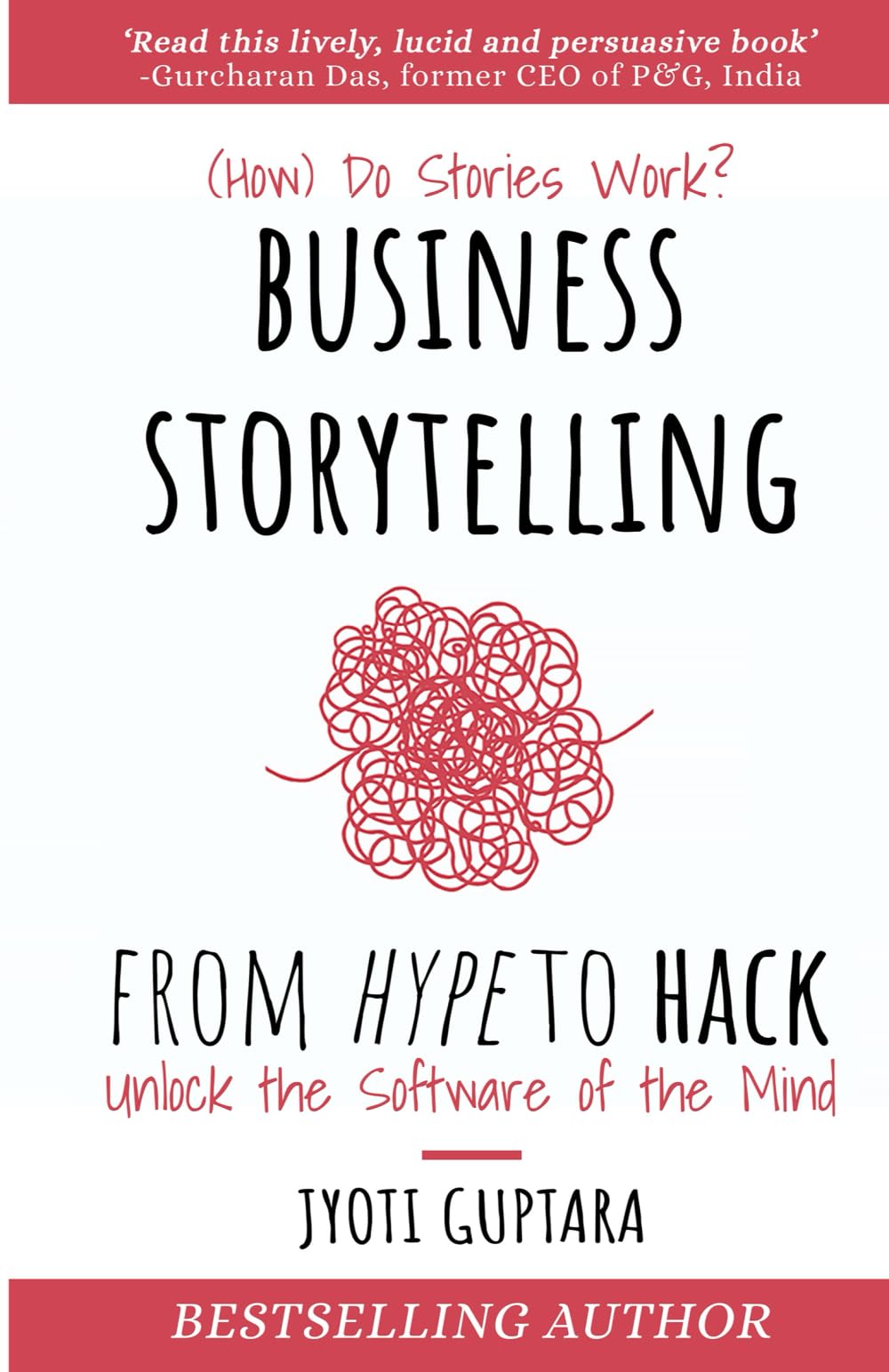Business Storytelling from Hype to Hack: Unlock the Software of the Mind Paperback – Import, 5 November 2022