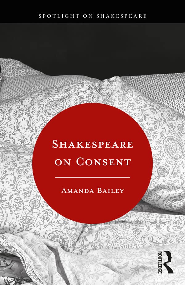Shakespeare on Consent (Spotlight on Shakespeare)