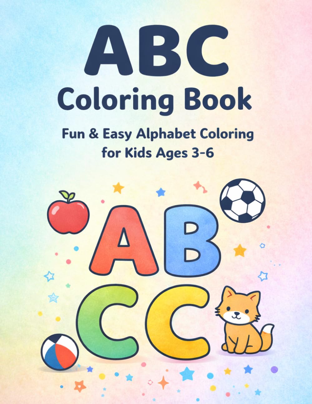 ABC Coloring Book: Fun & Easy Alphabet Coloring for Kids Ages 3-6