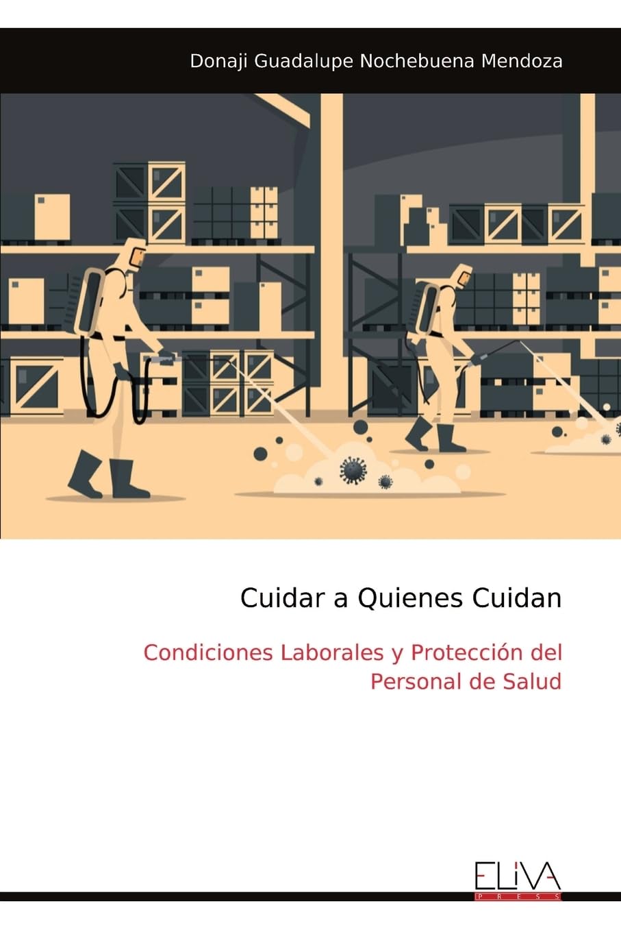 Cuidar a Quienes Cuidan: Condiciones Laborales y Protección del Personal de Salud