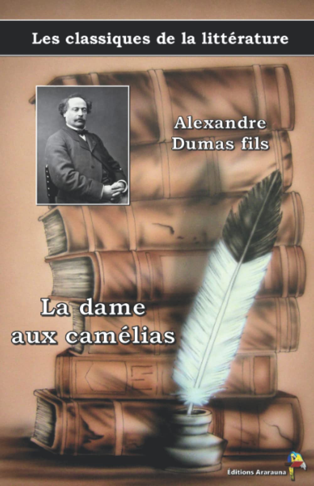 La dame aux camélias - Alexandre Dumas fils: Les classiques de la littérature (9)