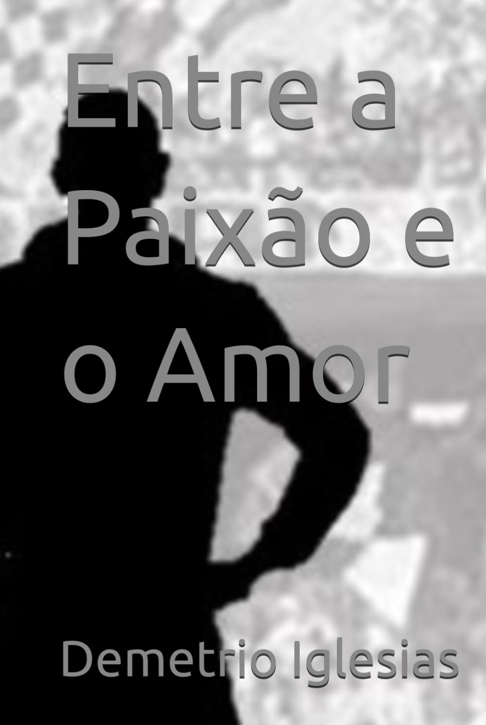 Entre a Paixão e o Amor