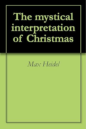 The mystical interpretation of Christmas (English Edition)