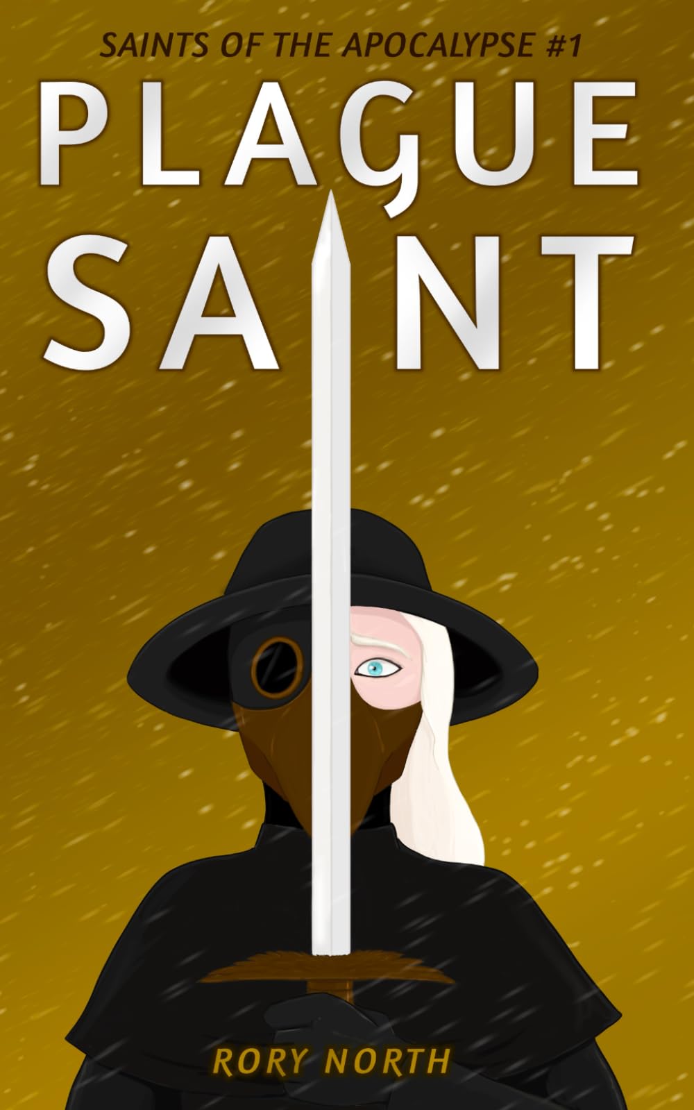 Plague Saint: 1 (Saints of the Apocalypse)