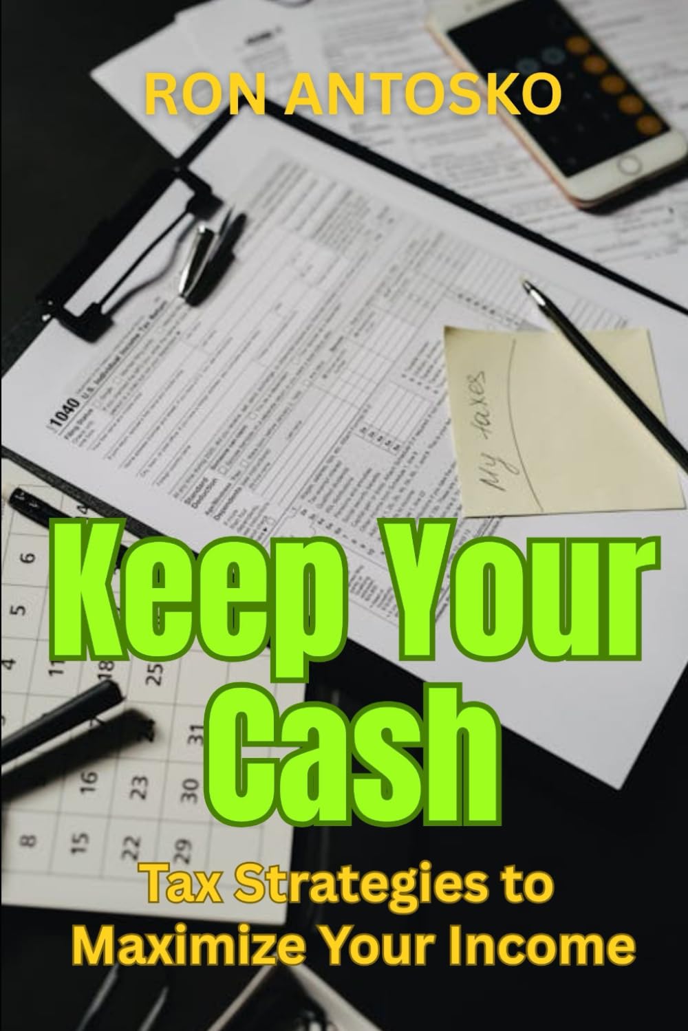 Keep Your Cash: Tax Strategies to Maximize Your Income
