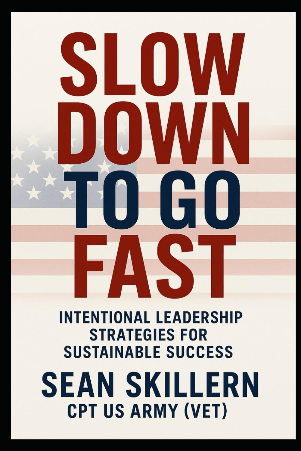 Slow Down to Go Fast: Intentional Leadership Strategies for Sustainable Success