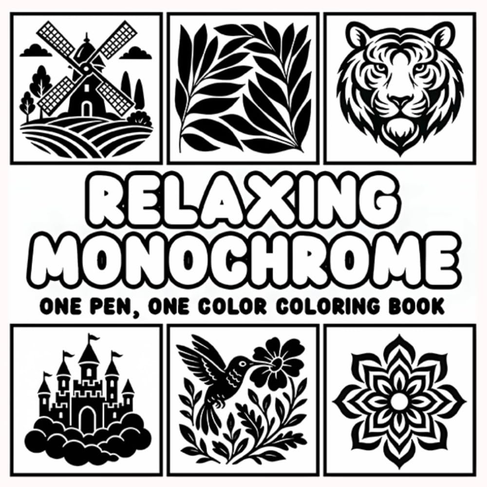 Relaxing Monochrome coloring book: One pen one color mindful coloring pages of animals flowers birds landscapes and mandalas, Anxiety Reducer, Stress Relief