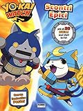  Scontri epici. Yo-Kai Watch. Ediz. a colori. Con Poster