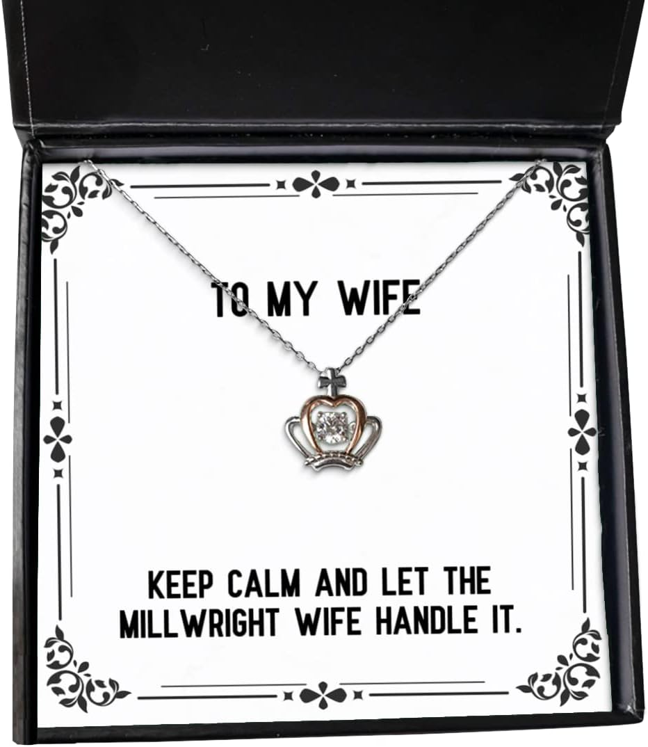 Keep Calm and Let The Millwright Wife Handle It. Crown Pendant Necklace, Wife Present from Husband, Unique Jewelry for Wife