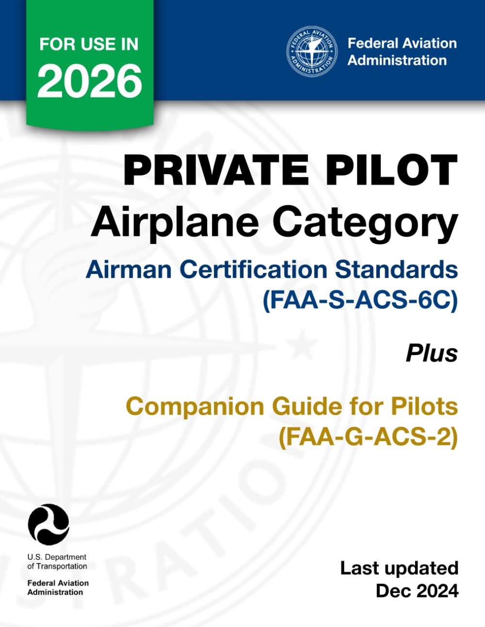 Private Pilot Airplane Category Airman Certification Standards (FAA-S-ACS-6C) Plus Companion Guide for Pilots (FAA-G-ACS-2)
