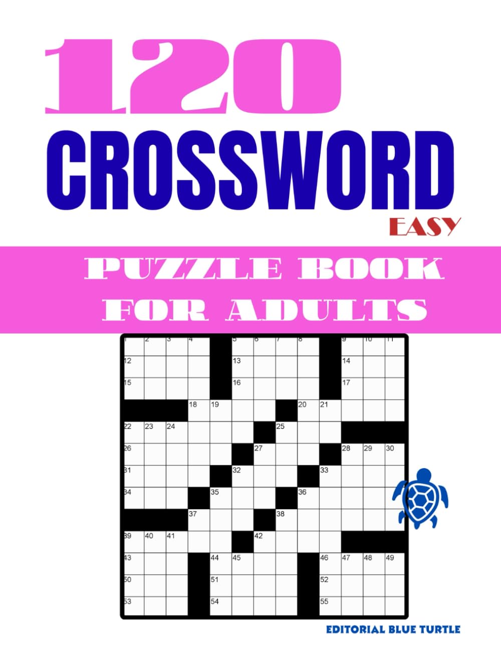 120 Easy Crossword Puzzle Book for Adults: Large Print Easy Crosswords, Brain Games for Adults, Relaxing Word Search Alternative