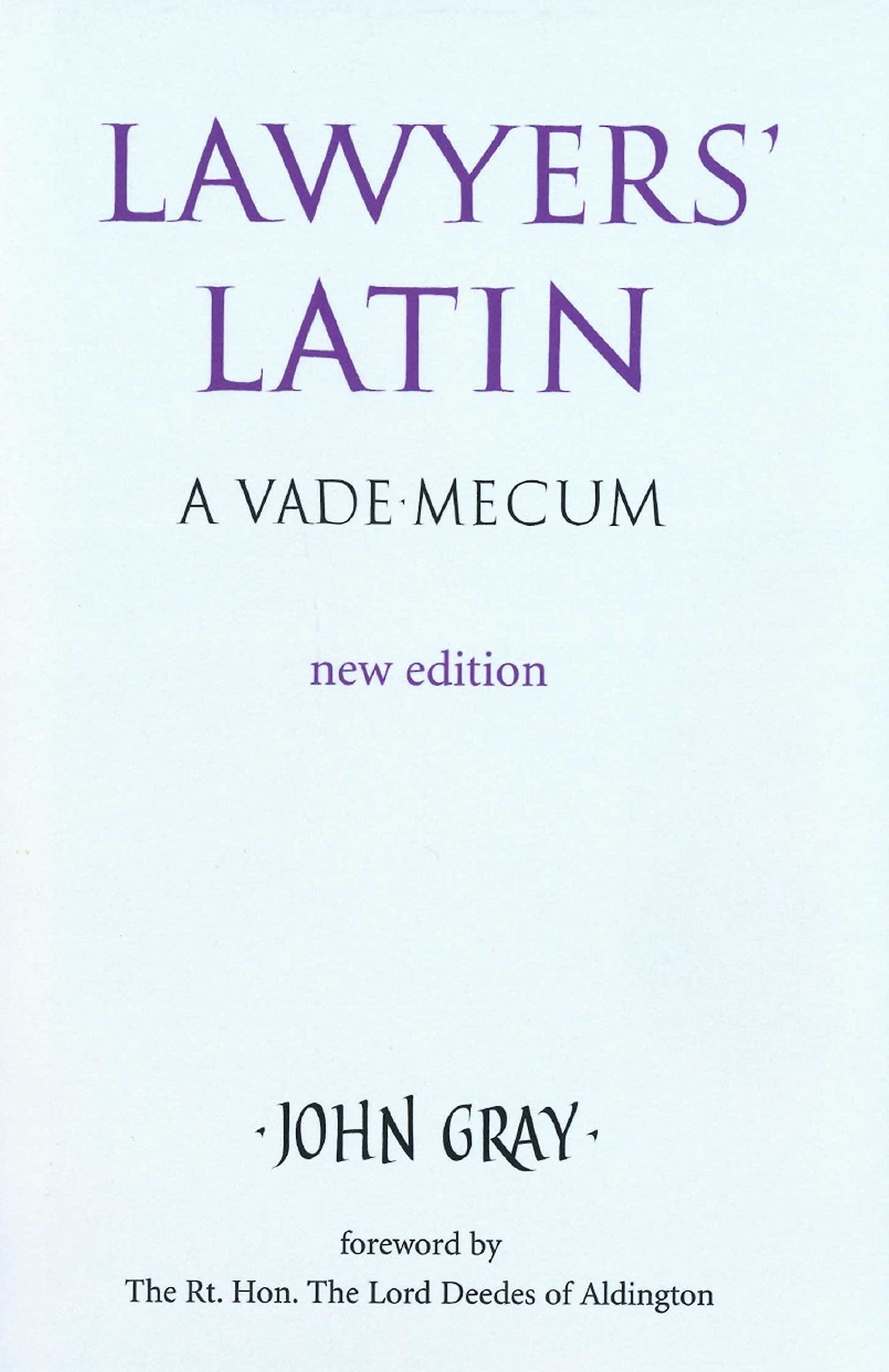 Lawyers' Latin A Vade-Mecum by John Gray (Hardback Book)