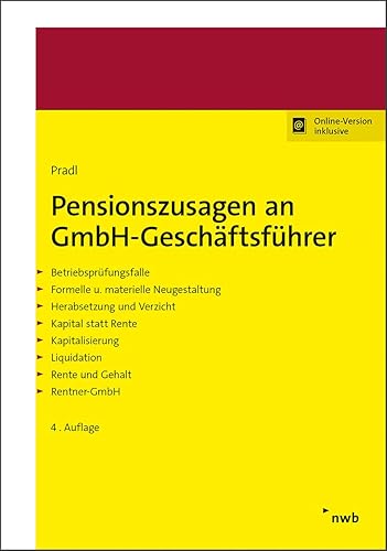 Pensionszusagen an GmbH-Geschäftsführer: Betriebsprüfungsfalle. Formelle und materielle Neugestaltung. Herabsetzung und Verzicht. Kapital statt Rente. ... des Durchführwegs. Zeitgemäße Gestaltung.