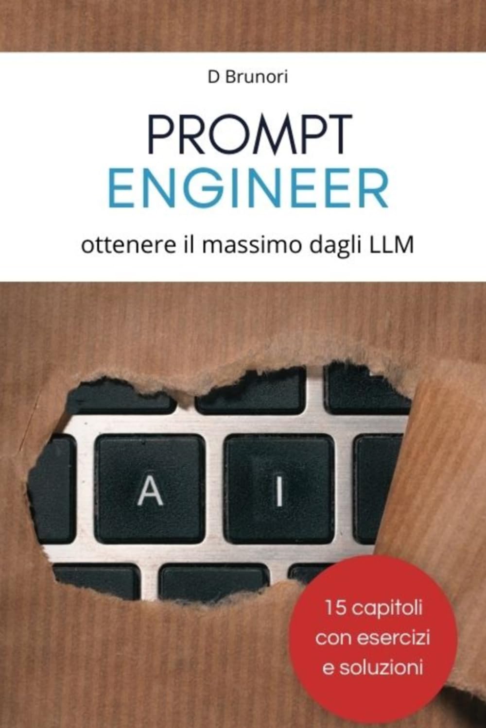 Prompt Engineering: ottenere il massimo dagli LLM