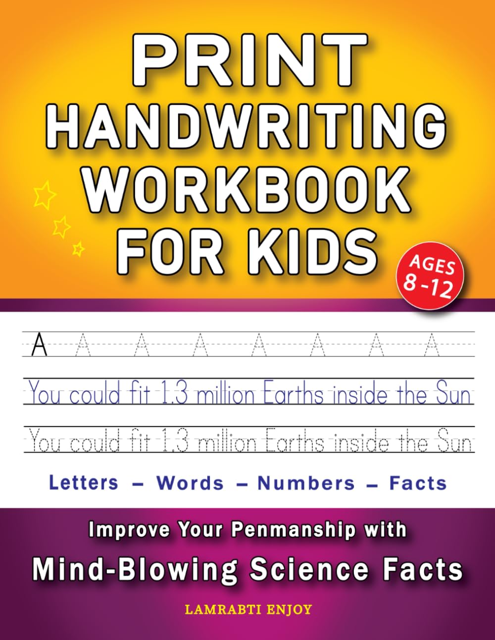 Print Handwriting Workbook for Kids: Improve Your Penmanship with 101 Mind-Blowing Science Facts
