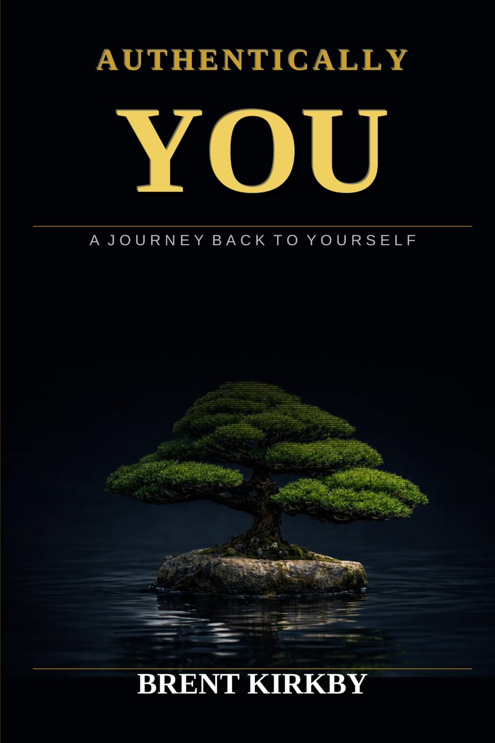Authentically You: A Journey Back to Yourself.