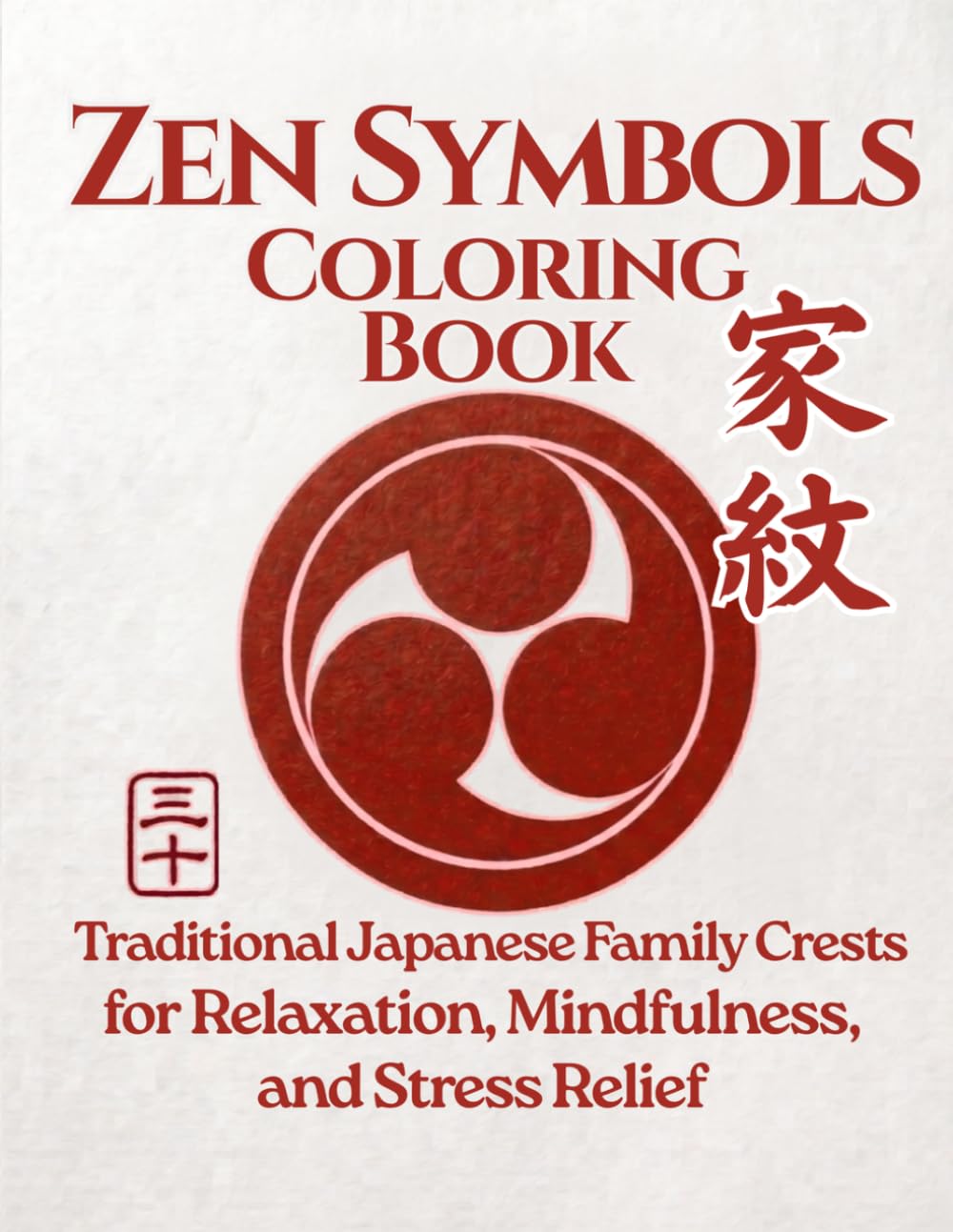 ZEN SYMBOLS Coloring Book: Japanese Zen Symbols for Stress Relief, Mindfulness, and Inner Peace
