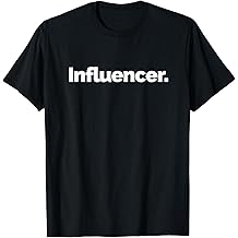 That Says Influencer T-Shirt