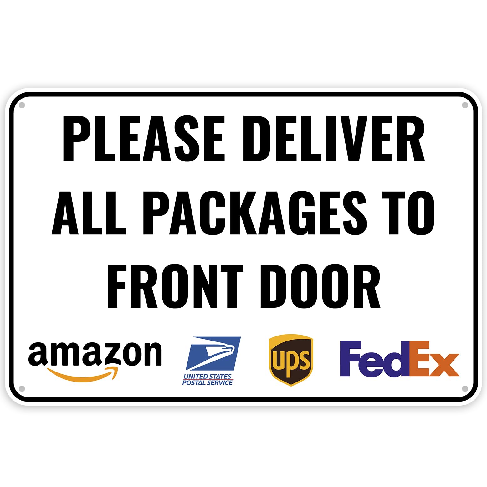 Delivery Sign For Packages - Please Deliver All Packages to Front Door, 12 x 8 Inches - Aluminum - Delivery Instructions for My Packages Orders from Amazon, UPS, FedEx, USPS